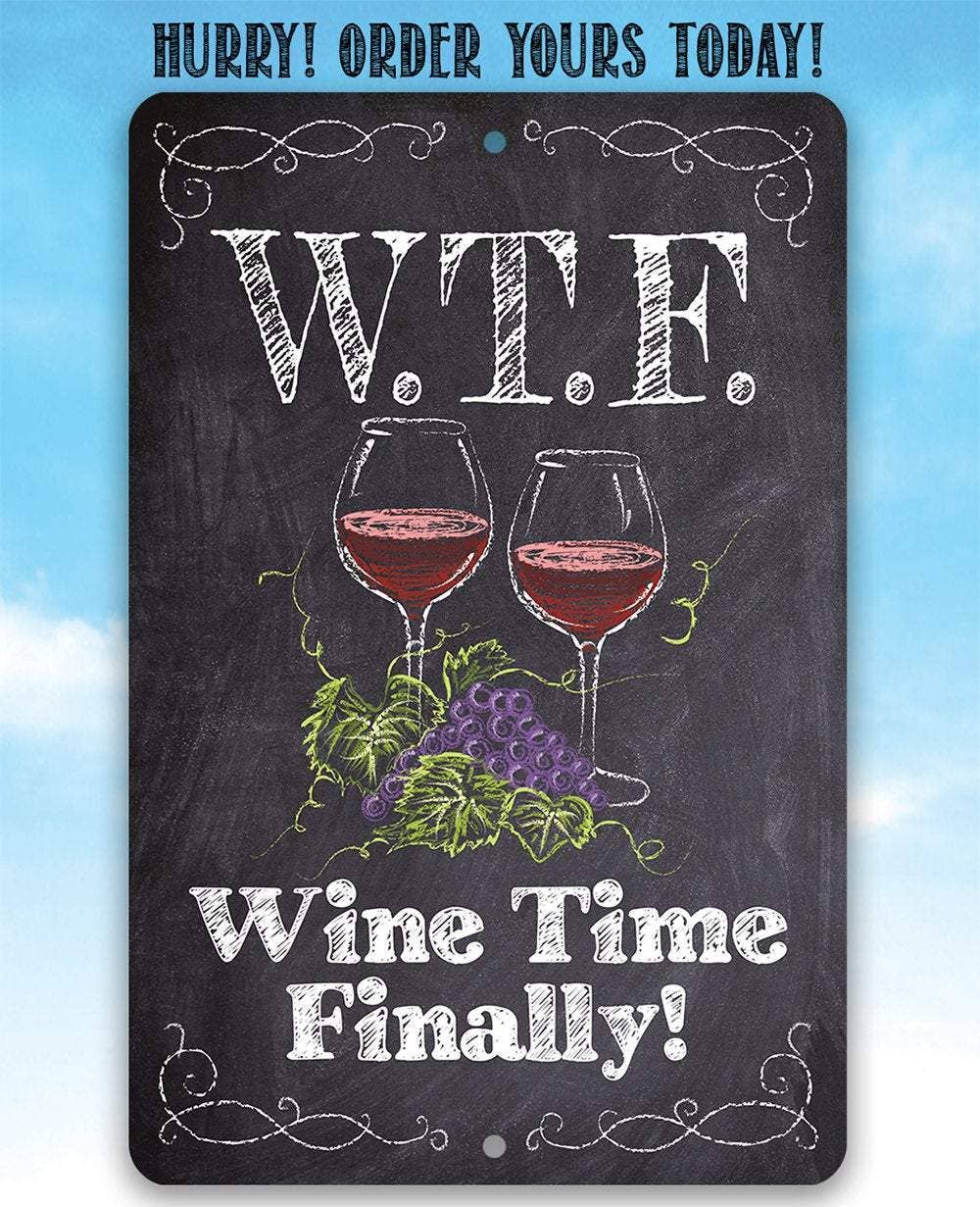 WTF Wine Time Finally (Chalkboard Style) - Metal Sign: 8 x 12