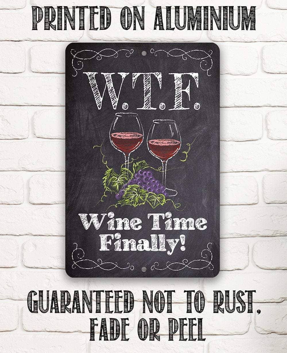 WTF Wine Time Finally (Chalkboard Style) - Metal Sign: 8 x 12