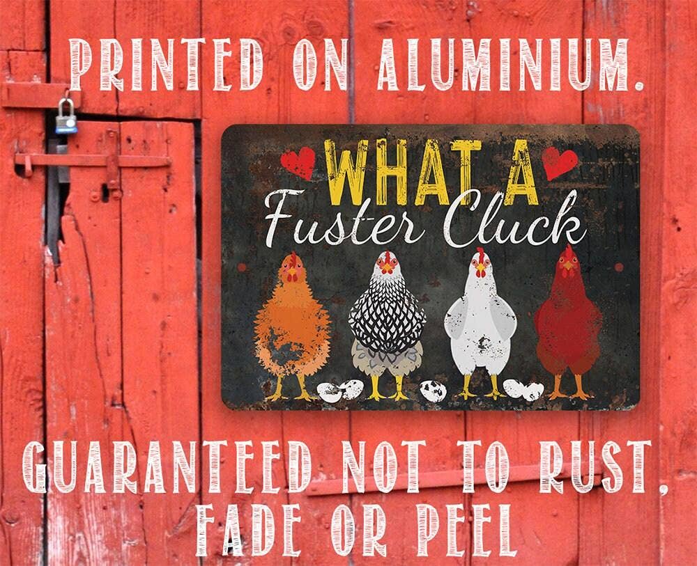 What a Fuster Cluck - Metal Sign: 8 x 12