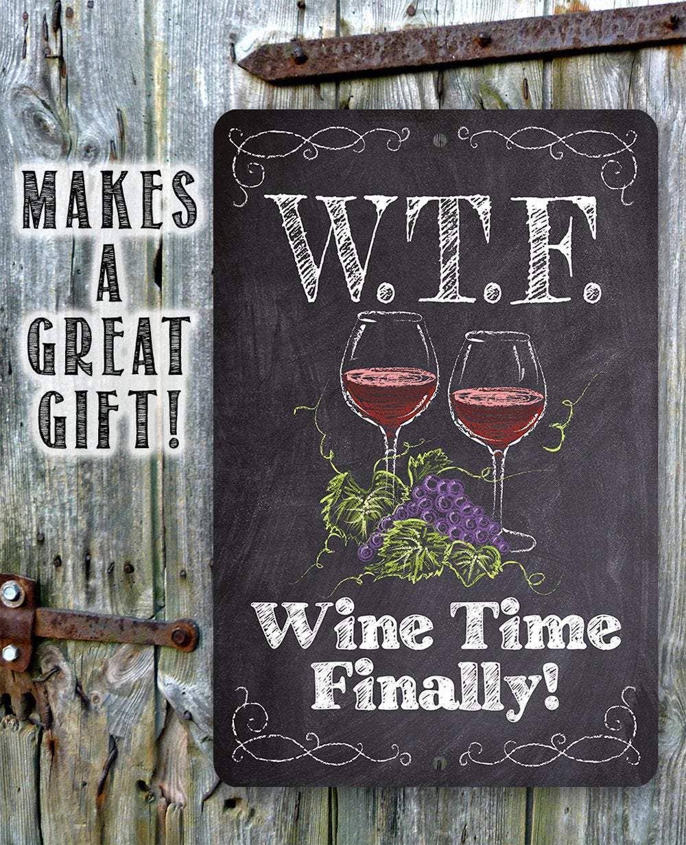 WTF Wine Time Finally (Chalkboard Style) - Metal Sign: 8 x 12