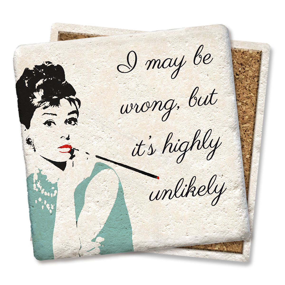 Coasters I May Be Wrong but Highly Unlikely Hepburn Coaster