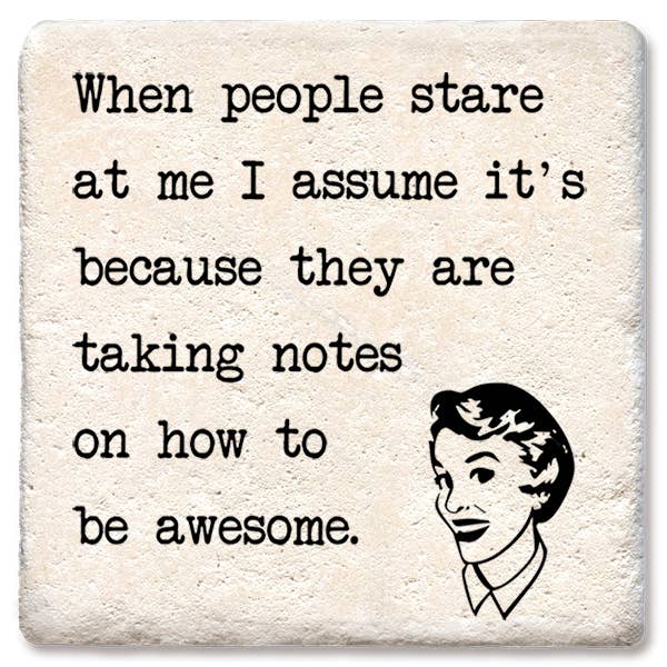 DRINK COASTER When People Stare