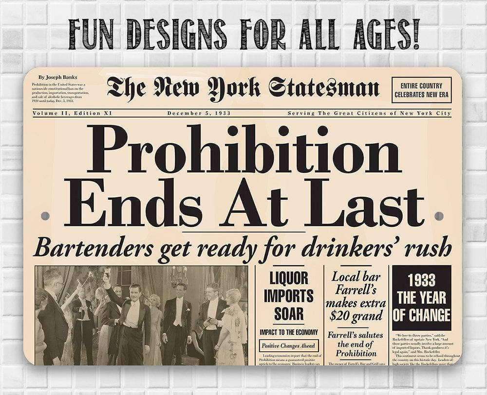 Prohibition Ends At Last - Metal Sign: 8 x 12