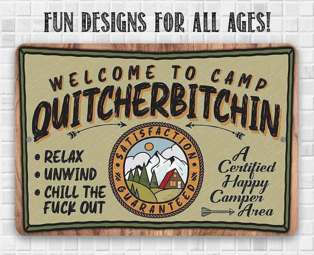 Welcome to Camp Quitcherbitchin - Metal Sign: 8 x 12