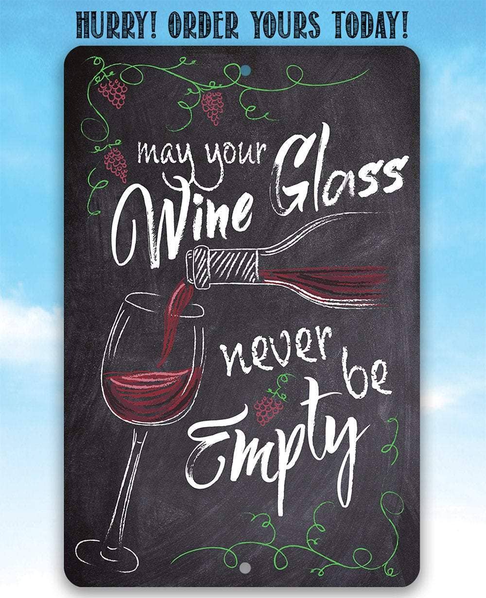 May Your Wine Glass - Metal Sign: 8 x 12