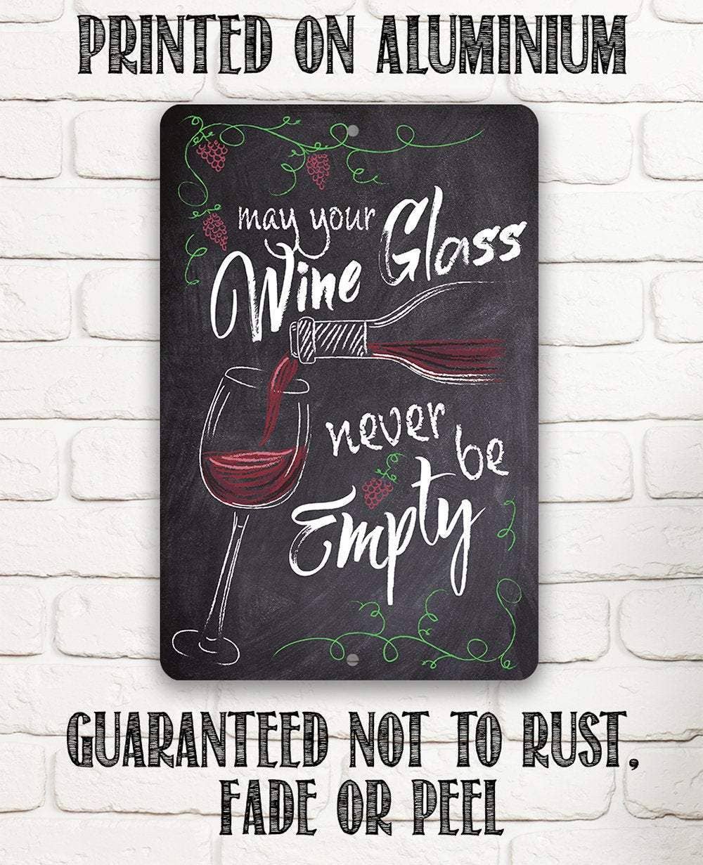 May Your Wine Glass - Metal Sign: 8 x 12