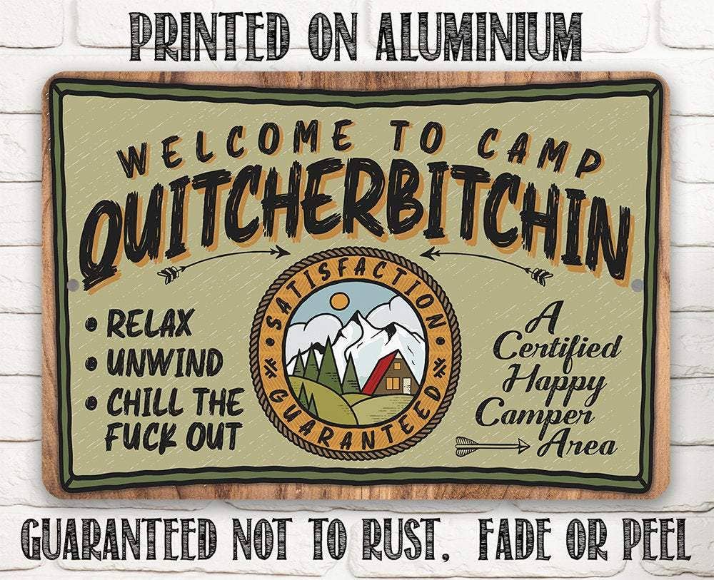 Welcome to Camp Quitcherbitchin - Metal Sign: 8 x 12