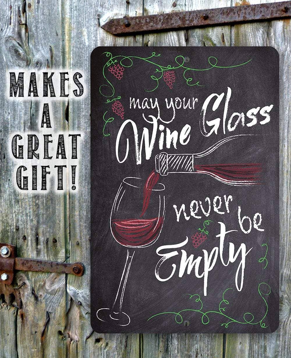 May Your Wine Glass - Metal Sign: 8 x 12