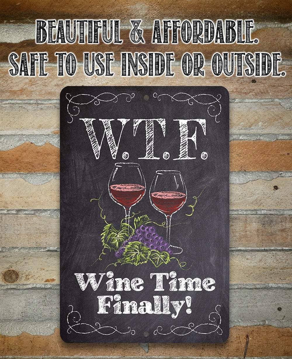 WTF Wine Time Finally (Chalkboard Style) - Metal Sign: 8 x 12