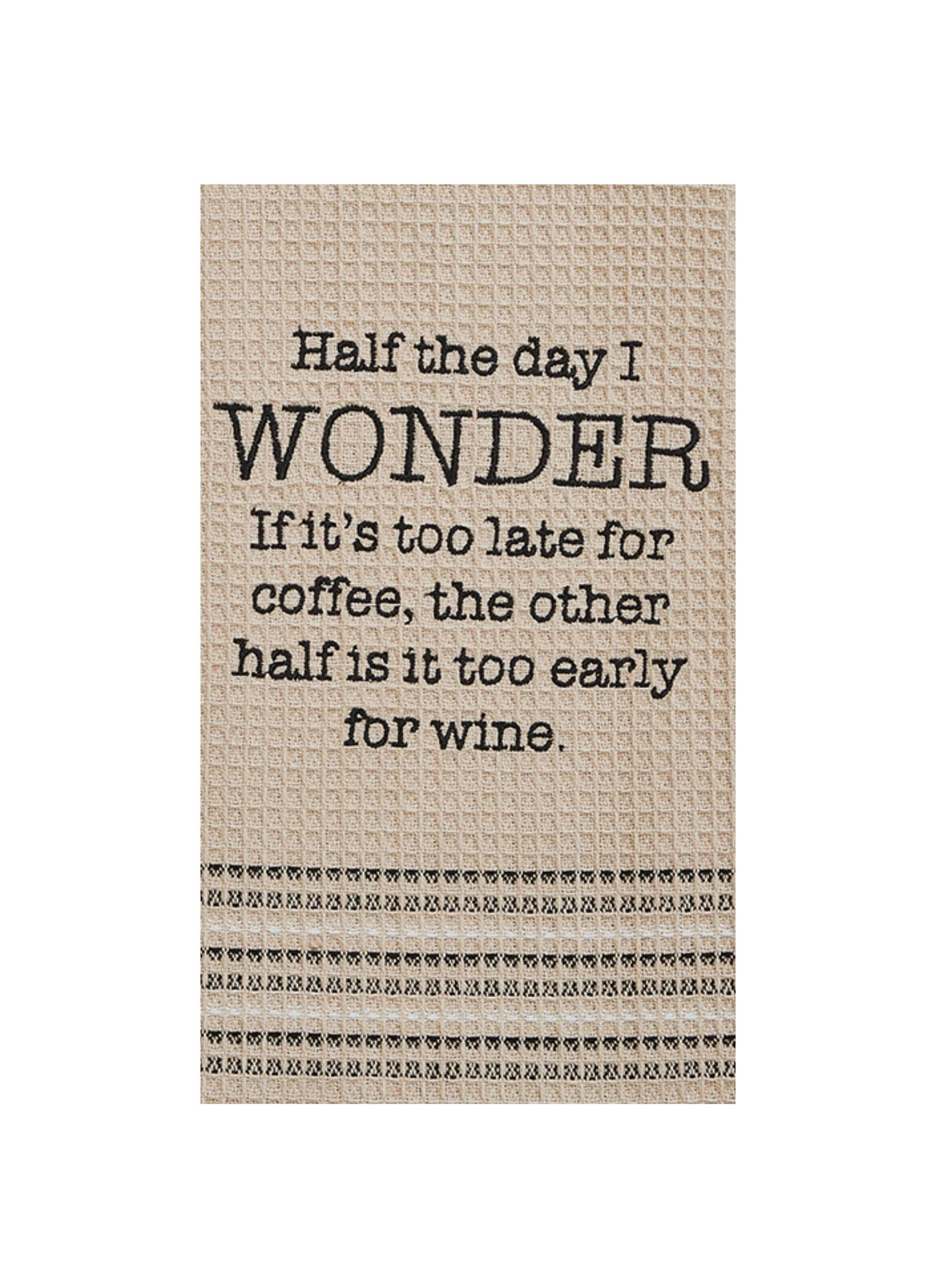 HALF THE DAY I WONDER WAFFLE-WEAVE TEA TOWEL