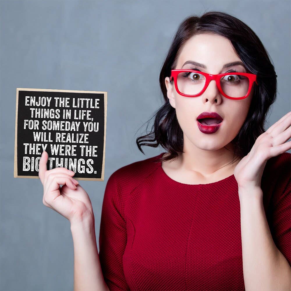 Enjoy The Little Things in Life - Wooden Sign