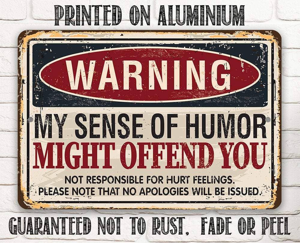 Warning Sense of Humor - Metal Sign: 8 x 12