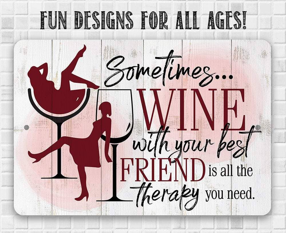 Sometimes Wine - Metal Sign: 8 x 12
