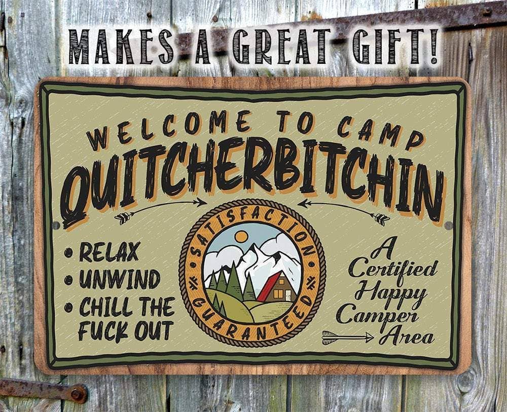 Welcome to Camp Quitcherbitchin - Metal Sign: 8 x 12
