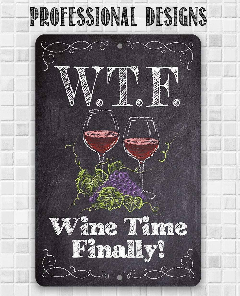 WTF Wine Time Finally (Chalkboard Style) - Metal Sign: 8 x 12