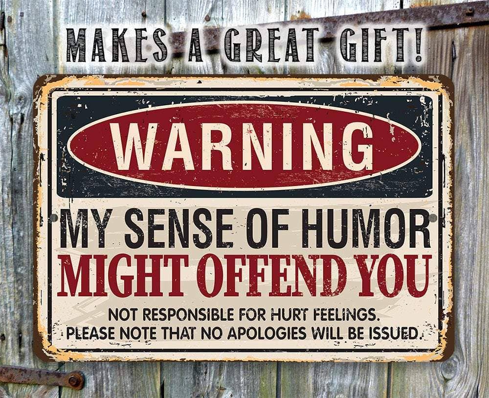 Warning Sense of Humor - Metal Sign: 8 x 12