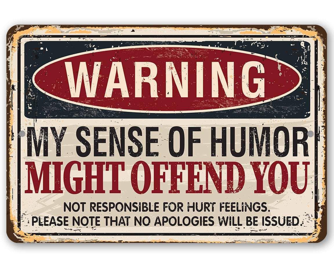 Warning Sense of Humor - Metal Sign: 8 x 12