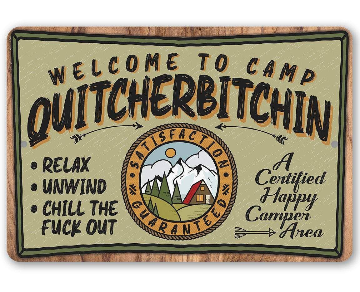 Welcome to Camp Quitcherbitchin - Metal Sign: 8 x 12