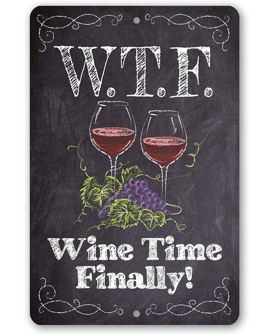 WTF Wine Time Finally (Chalkboard Style) - Metal Sign: 8 x 12